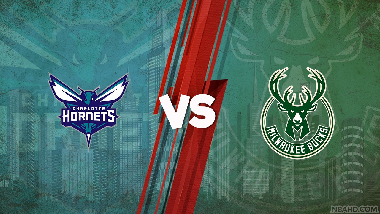 Hornets vs Bucks - Feb 28, 2022